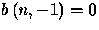 $b\left( n,-1\right) =0$