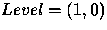 $Level=\left( 1,0\right)$