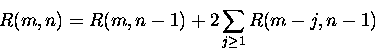 \begin{displaymath}
R(m,n) = R(m,n-1) + 2\sum_{j\geq 1} R(m-j, n-1)
\end{displaymath}