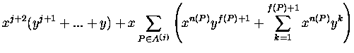 $\displaystyle x^{j+2}(y^{j+1}+...+y)+
x \sum_{P \in {A}^{(j)}} \left(x^{n(P)}y^{f(P)+1} +
\sum_{k=1}^{f(P)+1} x^{n(P)} y^{k} \right)$