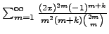 $\sum_{m=1}^{\infty}\frac{(2x)^{2m}(-1)^{m+k}}{m^{2}(m+k) {2m \choose
m}}$