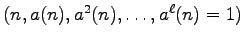 $(n,a(n),a^2(n),\ldots,a^\ell(n)=1)$