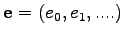 $ {\mathbf e}= (e_0,e_1,....)$