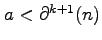 $ a<\partial^{k+1}(n) $