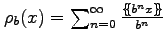 $ \rho_b(x) = \sum_{n=0}^{\infty} \frac{\{\mskip -5mu\{b^nx\}\mskip -5mu\}}{b^n}$