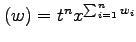 $（w）=t^{n}x^{sum{i=1}^nw_i}$