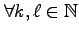 $ \forall k , \ell \in \mathbb{N}$