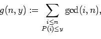 \begin{displaymath}g(n,y):=\sum_{\substack{i \leq n\\ P(i)\leq y}}\gcd(i,n),\end{displaymath}