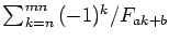 $\sum\nolimits_{k=n}^{mn}{(-1)^k}/{F_{ak+b}}$