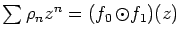 $\sum \rho_n z^n = (f_0{\,\odot}f_1)(z)$