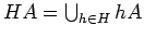 $HA = \bigcup_{h\in H} hA$