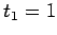 $ t_{1}=1$