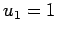 $u_1=1$