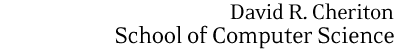 David R. Cheriton School of Computer Science