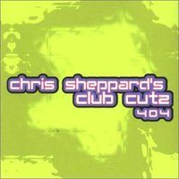 Chris Sheppard - Club Cutz 404