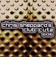 Chris Sheppard - Club Cutz 606