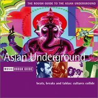 The Rough Guide To The Asian Underground