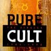 The Cult -- Pure Cult - For Rockers, Ravers, Lovers & Sinners