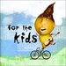 Various Artists -- For the Kids