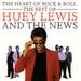 Huey Lewis & The News -- The Heart of Rock & Roll -- The Best Of