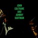 John Coltrane -- John Coltrane and Johnny Hartman