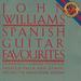 John Williams -- Spanish Guitar Favorites