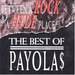 Payola$ -- The Best of Payolas - Between a Rock and a Hyde Place