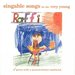 Raffi -- Singable Songs for the Very Young