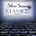 Various Artists -- Silver Screen Classics