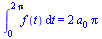 int(f(t), t = 0 .. `+`(`*`(2, `*`(Pi)))) = `+`(`*`(2, `*`(a[0], `*`(Pi))))