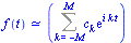 `≈`(f(t), Sum(`*`(c[k], `*`(exp(`*`(i, `*`(k, `*`(t)))))), k = `+`(`-`(M)) .. M))