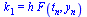 k[1] = `*`(h, `*`(F(t[n], y[n])))