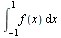 int(f(x), x = -1 .. 1)
