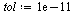 `:=`(tol, 0.1e-10)