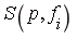 S(p, f[i])