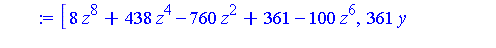 [8*z^8+438*z^4-760*z^2+361-100*z^6, 361*y+52*z^5-740*z^3+1425*z+8*z^7, 361*x-88*z^7-2690*z^3+2375*z+872*z^5]