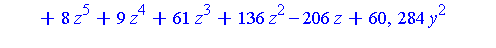 {[[z-1, 2*y^2-1, 2*x+1], plex(x, y, z), {}], [[16*z^6+8*z^5+9*z^4+61*z^3+136*z^2-206*z+60, 284*y^2+5664*z^5+5568*z^4+5866*z^3+24365*z^2+59937*z-43978, 568*x-2736*z^5-2680*z^4-2771*z^3-11793*z^2-28946*...