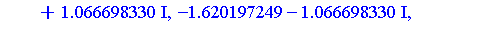 .4832574136, .5682422207, .8444474316+1.707631031*I, -1.620197249+1.066698330*I, -1.620197249-1.066698330*I, .8444474316-1.707631031*I