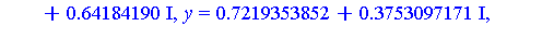 [x = -7.23329154, y = 5.375957437, z = .4832574136], [x = -7.23329154, y = -5.375957437, z = .4832574136], [x = -.30941167, y = .4572819962, z = .5682422207], [x = -.30941167, y = -.4572819962, z = .5...