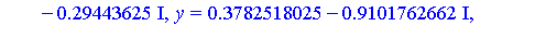 [x = -7.23329154, y = 5.375957437, z = .4832574136], [x = -7.23329154, y = -5.375957437, z = .4832574136], [x = -.30941167, y = .4572819962, z = .5682422207], [x = -.30941167, y = -.4572819962, z = .5...