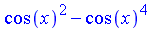 cos(x)^2-cos(x)^4