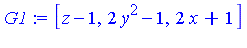 [z-1, 2*y^2-1, 2*x+1]