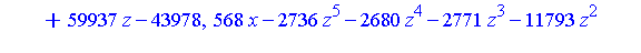 [16*z^6+8*z^5+9*z^4+61*z^3+136*z^2-206*z+60, 284*y^2+5664*z^5+5568*z^4+5866*z^3+24365*z^2+59937*z-43978, 568*x-2736*z^5-2680*z^4-2771*z^3-11793*z^2-28946*z+21382]
