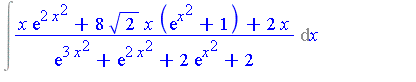 Int((x*exp(2*x^2)+8*2^(1/2)*x*(exp(x^2)+1)+2*x)/(exp(3*x^2)+exp(2*x^2)+2*exp(x^2)+2), x) = (1/2+2*2^(1/2))*x^2-1/2*ln(exp(x^2)+1)-2^(1/2)*ln((exp(x^2))^2+2)