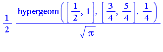 1/2*hypergeom([1/2, 1], [3/4, 5/4], 1/4)/Pi^(1/2)