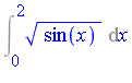 Int(sin(x)^(1/2), x = 0 .. 2)