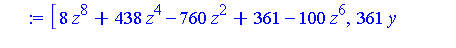 [8*z^8+438*z^4-760*z^2+361-100*z^6, 361*y+8*z^7-740*z^3+1425*z+52*z^5, 361*x+872*z^5-2690*z^3+2375*z-88*z^7]