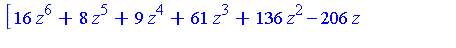 [16*z^6+8*z^5+9*z^4+61*z^3+136*z^2-206*z+60, 284*y^2+5664*z^5+5568*z^4+5866*z^3+24365*z^2+59937*z-43978, 568*x-2736*z^5-2680*z^4-2771*z^3-11793*z^2-28946*z+21382]