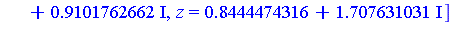 [x = -7.23329153, y = 5.375957437, z = .4832574136], [x = -7.23329153, y = -5.375957437, z = .4832574136], [x = -.30941166, y = .4572819962, z = .5682422207], [x = -.30941166, y = -.4572819962, z = .5...