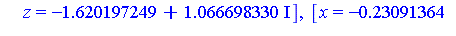 [x = -7.23329153, y = 5.375957437, z = .4832574136], [x = -7.23329153, y = -5.375957437, z = .4832574136], [x = -.30941166, y = .4572819962, z = .5682422207], [x = -.30941166, y = -.4572819962, z = .5...